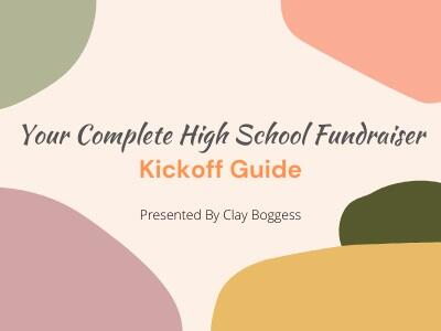 Your Complete High School Fundraiser Kickoff Guide
