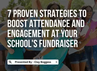 7 Proven Strategies to Boost Attendance and Engagement at Your School's Fundraiser
