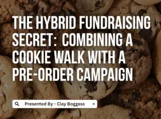The Hybrid Fundraising Secret: Combining a Cookie Walk with a Pre-Order Campaign