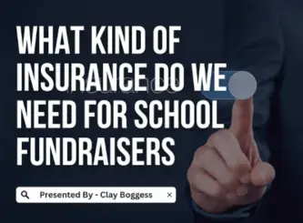 What Kind of Insurance Do We Need for School Fundraisers