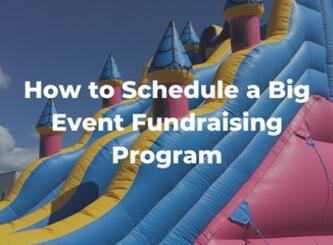 How to Schedule a Big Event Fundraising Program