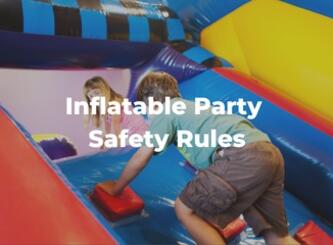 Inflatable Party Safety Rules